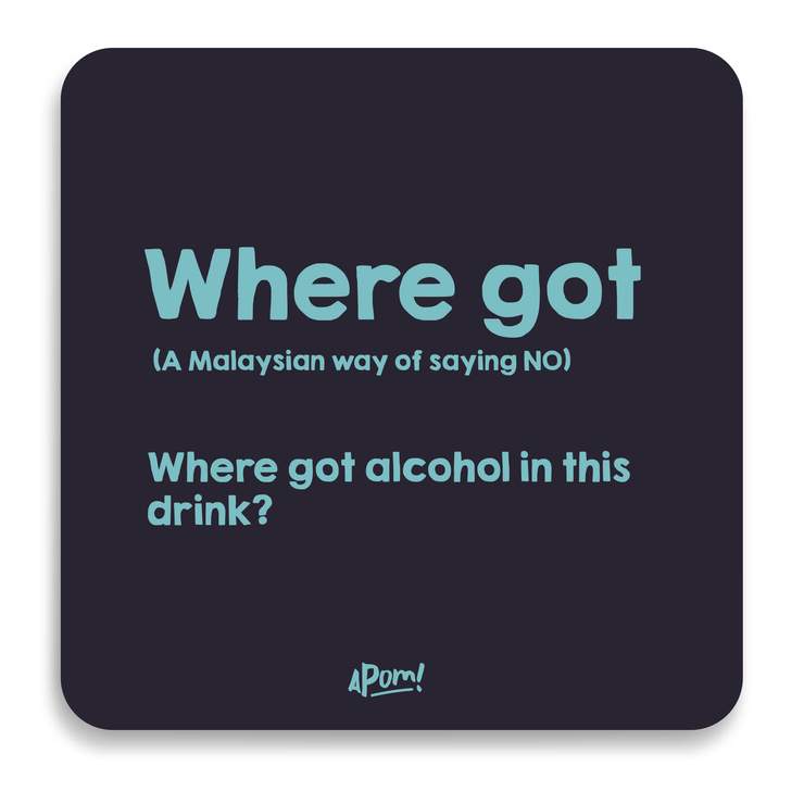 APOM Coaster Slang-Where Got