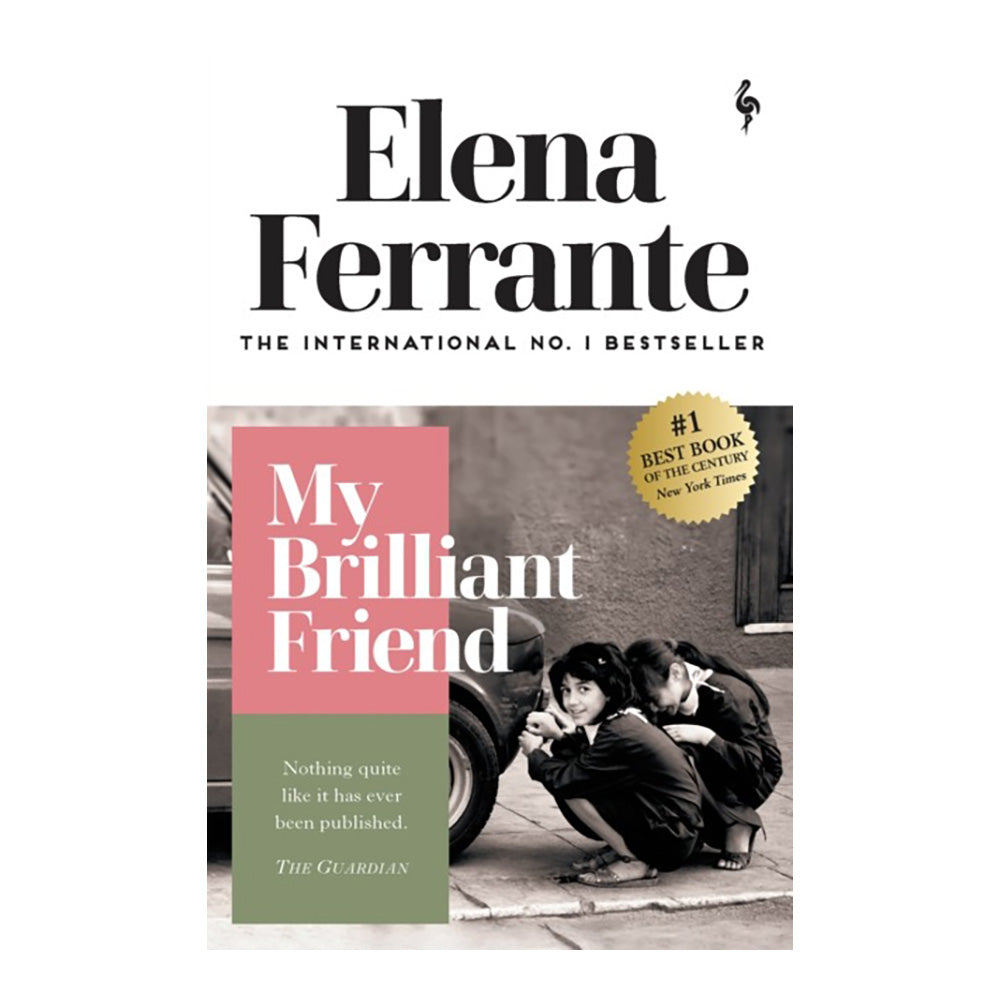 Neapolitan Quartet #01: My Brilliant Friend by Elena Ferrante