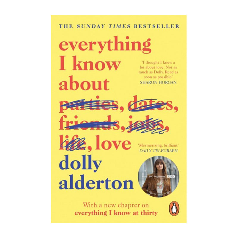 Everything I Know About Love by Dolly Alderton