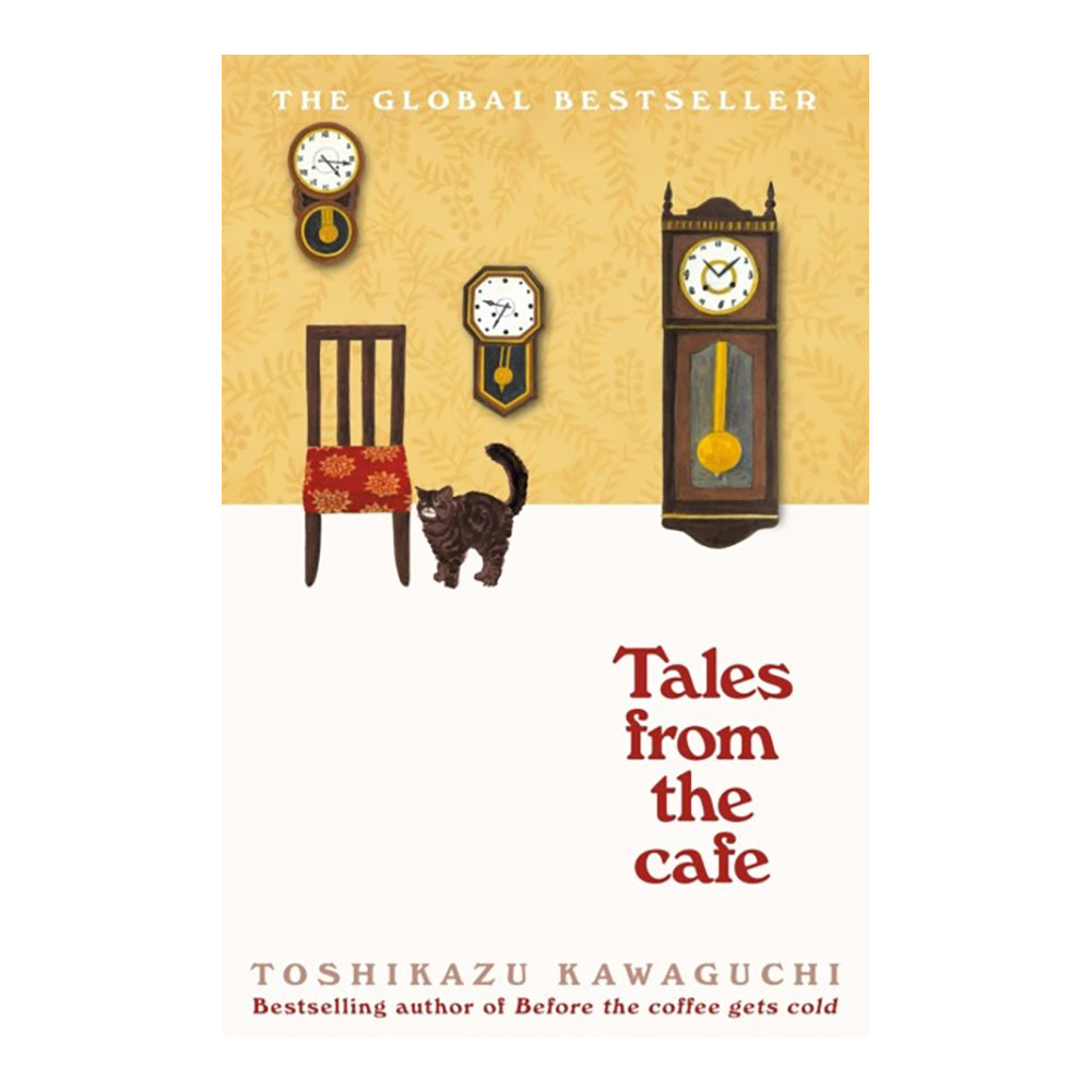 Before the Coffee Gets Cold: Tales from the Cafe by Kawaguchi Toshikazu, translated by Trousselot Geoffrey