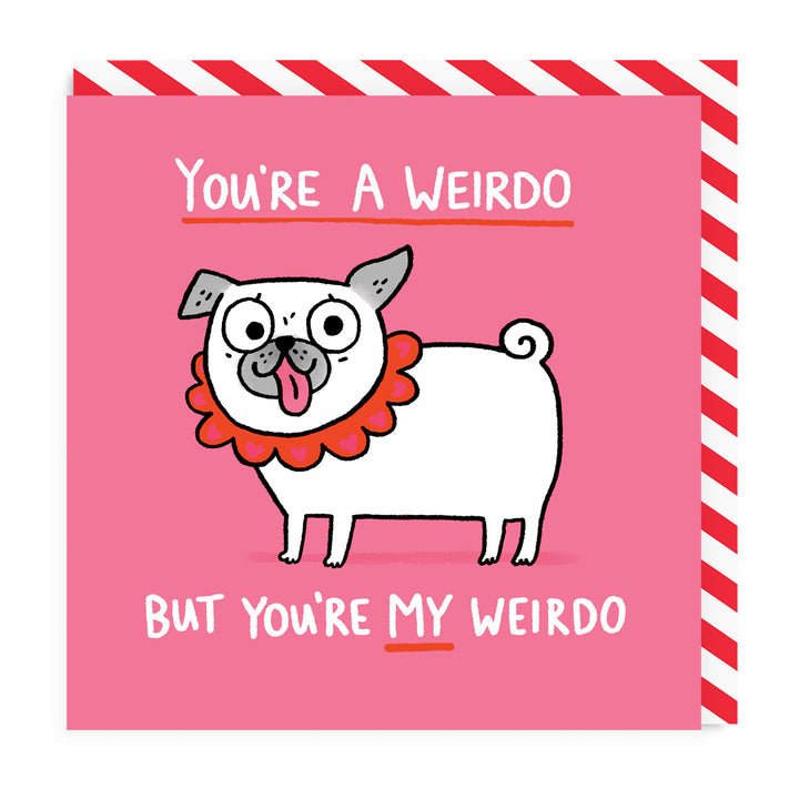 OHH DEER Card You're My Weirdo Dog