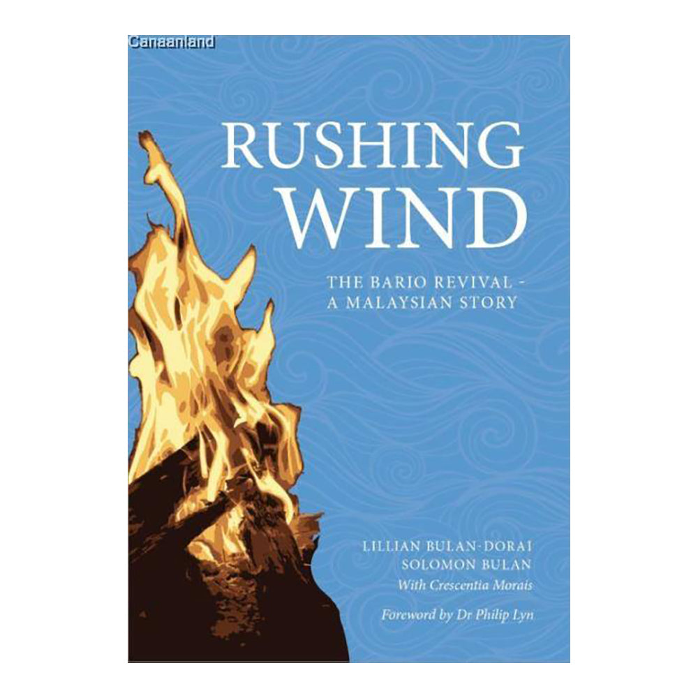 Rushing Wind: The Bario Revival - A Malaysian Story by Lillian Bulan-Dorai & Solomon Bulan, with Crescentia Morais