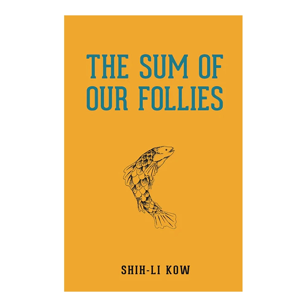 Sum of Our Follies by Shih