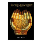 Holy Men, Holy Women: A Journey Into The Faiths Of Malaysians And Other Essays by Dina Zaman