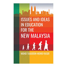 Issues And Ideas In Education For The New Malaysia by Mohamad Tajuddin Mohamad Rasdi