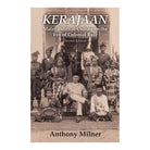 Kerajaan: Malay Political Culture On The Eve Of Colonial Rule (Second Edition) by Anthony Milner