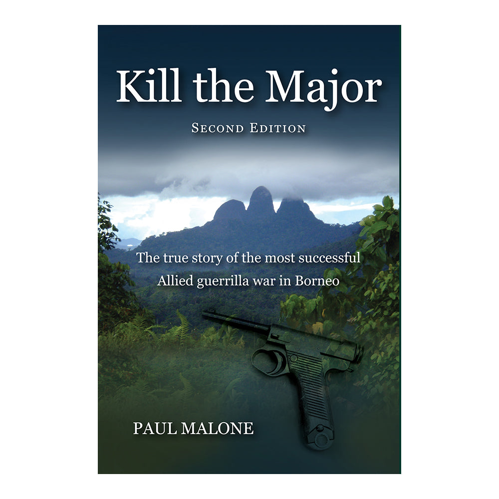 Kill The Major (Second Edition) by Paul Malone