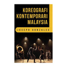 Koreografi Kontemporari Malaysia by Joseph Gonzales