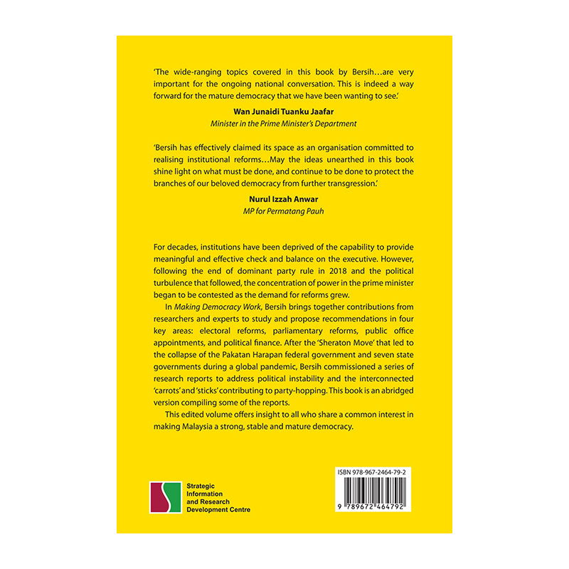 Making Democracy Work: Institutional Reforms For Malaysia by edited by Ooi Kok Hin