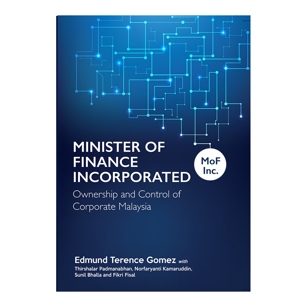 Minister Of Finance Incorporated: Ownership And Control Of Corporate Malaysia by Terence Gomez with Thirshalar Padmanabhan