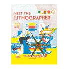 Meet The Lithographer by Gaby Bazin