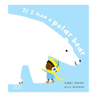 If I Had A Polar Bear by Gabby Dawnay, Alex Barrow