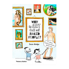 Why Is Art Full Of Naked People? by Susie Hodge, Claire Goble