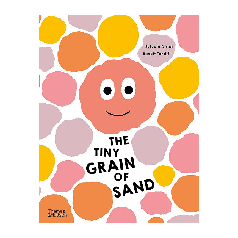 The Tiny Grain Of Sand by Sylvain Alzial, Benoît Tardif