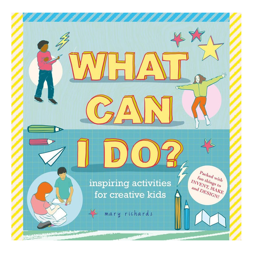 What Can I Do?: Inspiring Activities For Creative Kids by Agnes & Aubrey