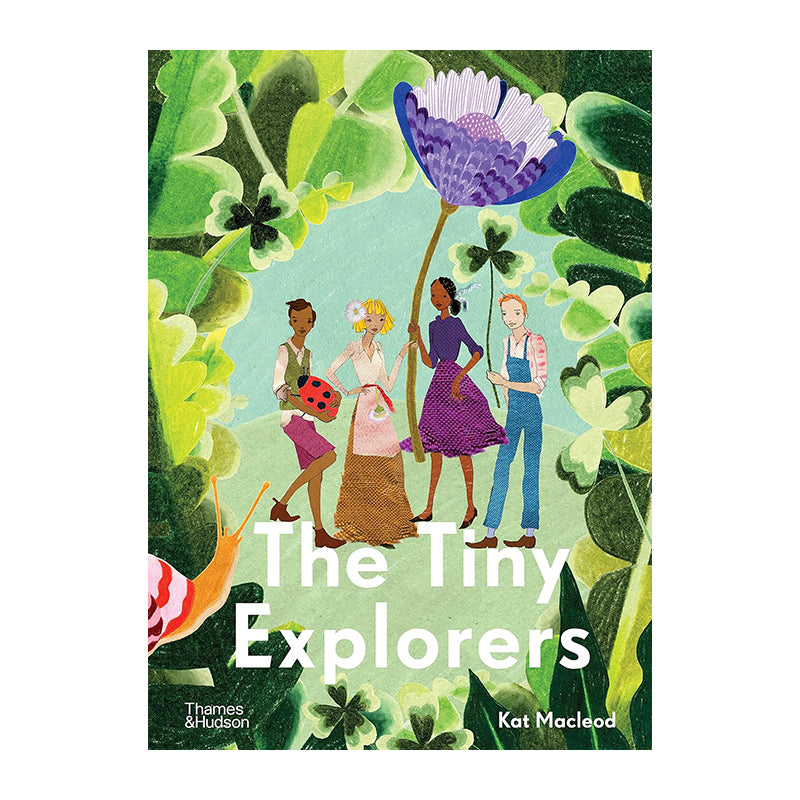The Tiny Explorers by Kat Macleod