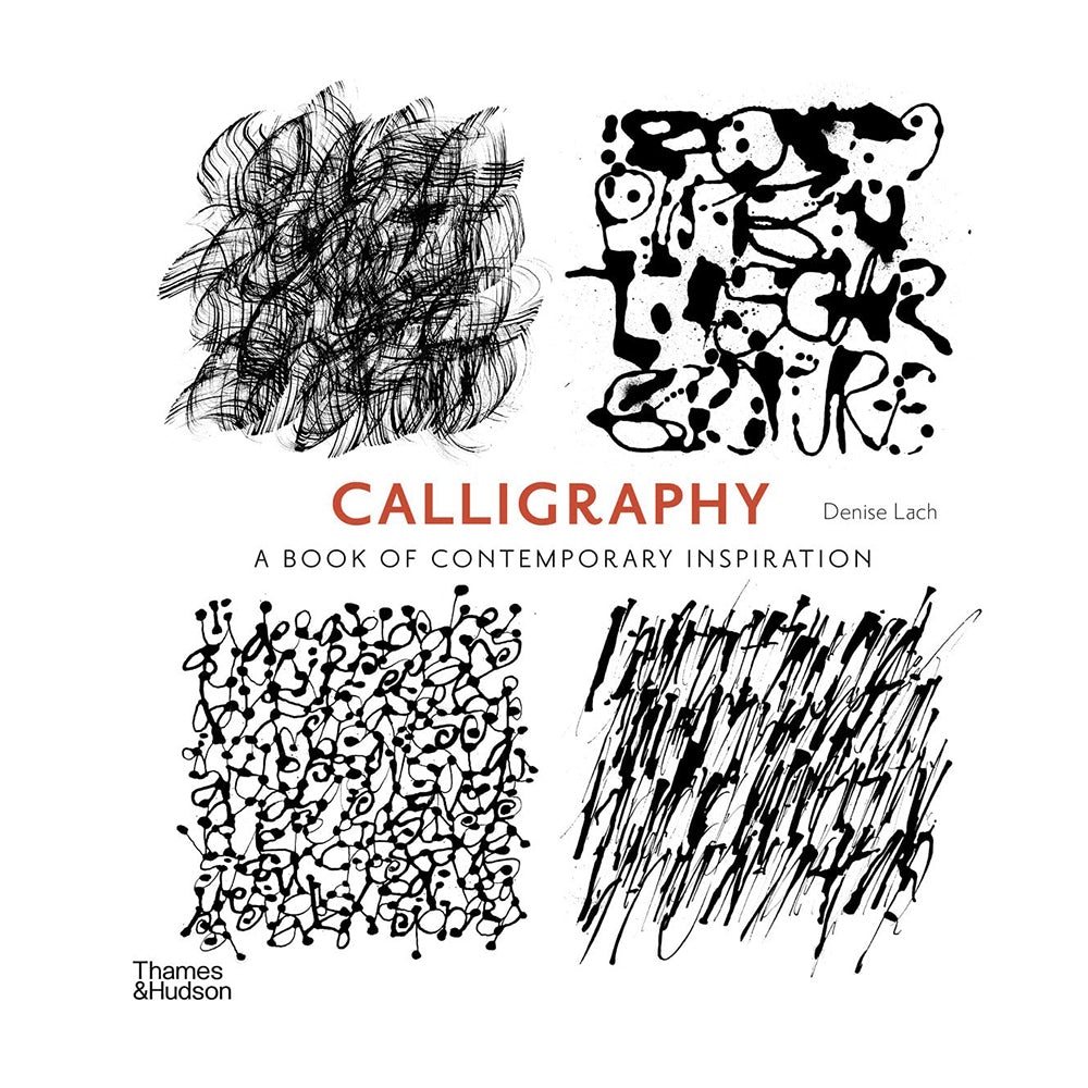 Calligraphy: A Book Of Contemporary Inspiration by Denise Lach and Adrian Frutiger