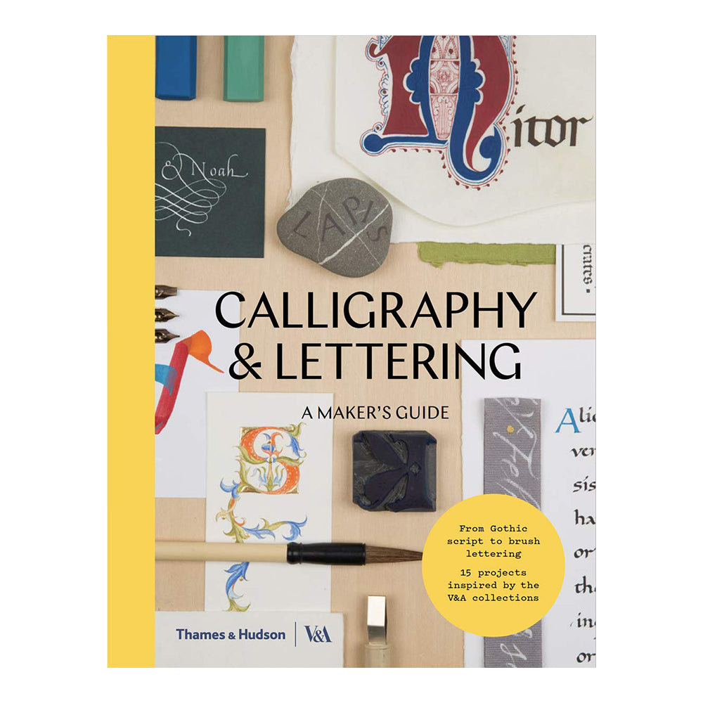 Calligraphy & Lettering: A Maker's Guide by Denise Lach