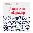 Journeys In Calligraphy by Denise Lach