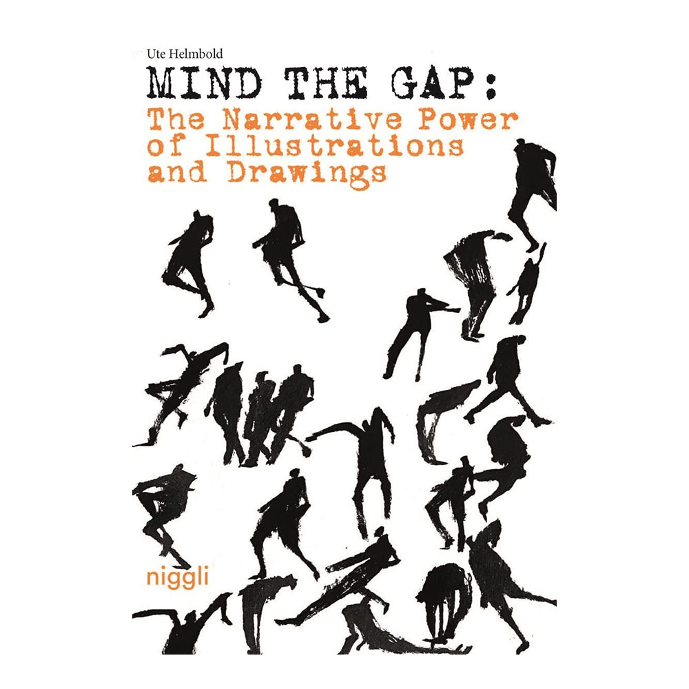 Mind The Gap: The Narrative Power of Illustrations and Drawings by Ute Hembold