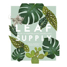Leaf Supply: A Guide To Keeping Happy House Plants by Lauren Camilleri & Sophia Kaplan