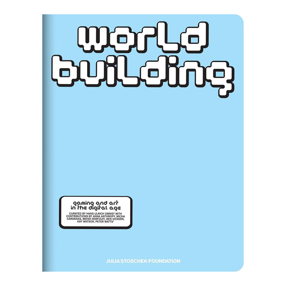 Worldbuilding: Gaming and Art In The Digital Age by Aïcha Mehrez