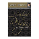 Destined to Reign Devotional: Daily Reflections for Effortless Success, Wholeness and Victorious Living by Joseph Prince