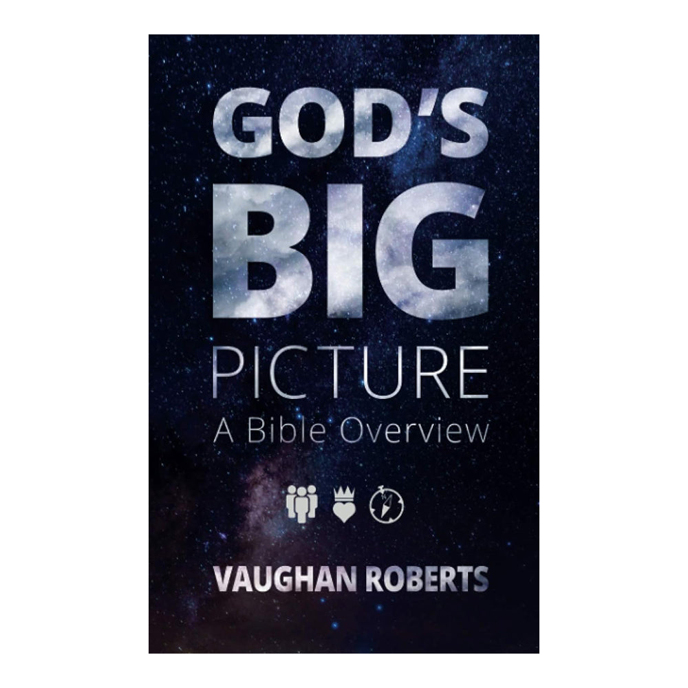 God's Big Picture: A Bible Overview by Vaughan Roberts