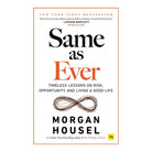 Same As Ever by Morgan Housel