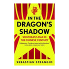 In the Dragon's Shadow by Sebastian Strangio