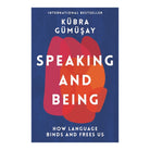 Speaking and Being by Kubra Gumusay