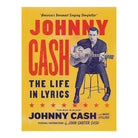 Johnny Cash: The Life in Lyrics by John Carter Cash