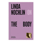 Linda Nochlin on The Body by Linda Nochlin