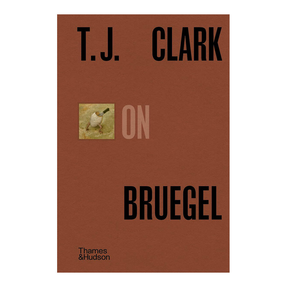 T.J. Clark on Bruegel by T. J. Clark