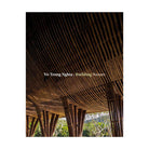 Vo Trong Nghia: Building Nature by Vo Trong Nghia and Philip Jodidio