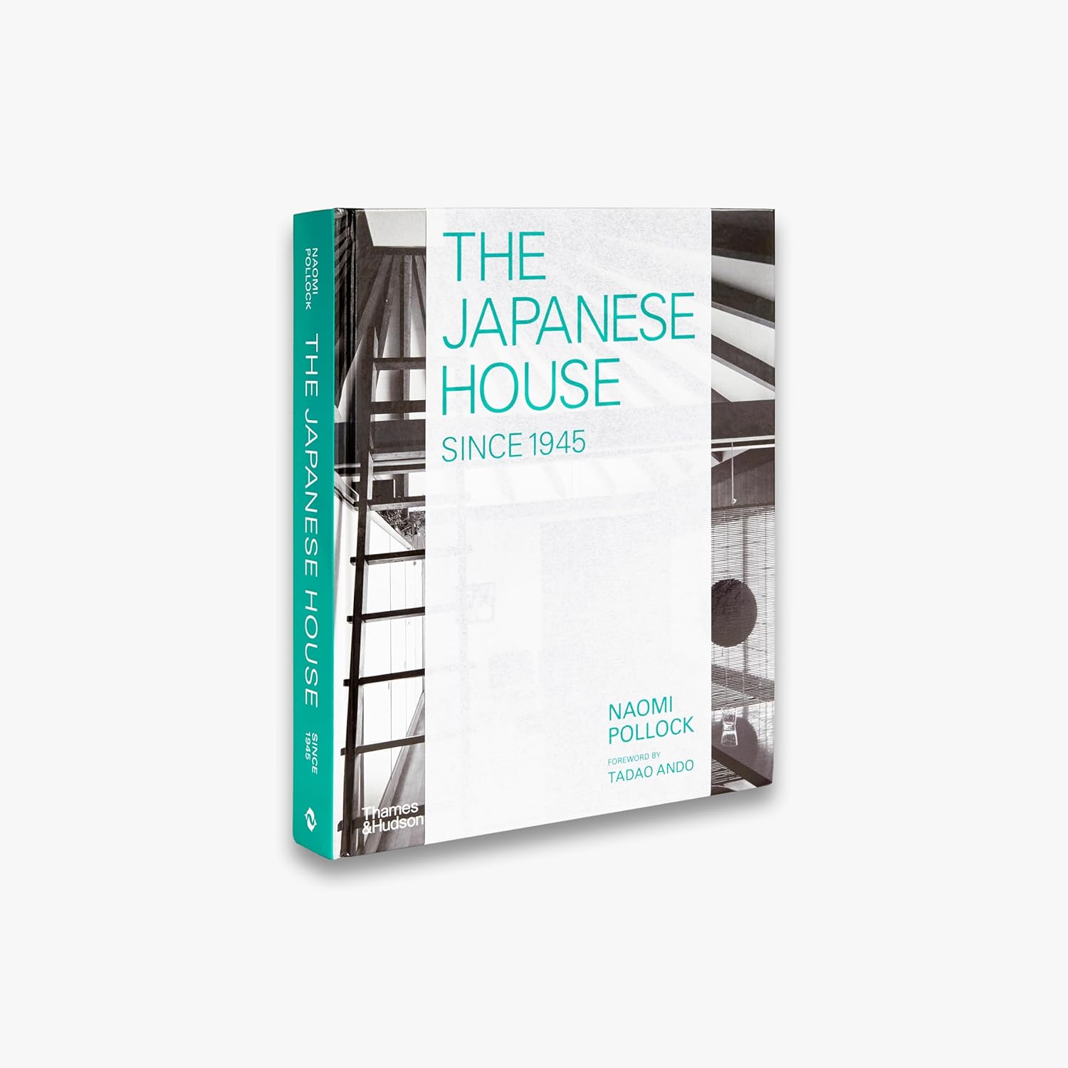 The Japanese House Since 1945 by Naomi Pollock