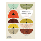 Mid-Century Modern Design: A Complete Sourcebook by Dominic Bradbury