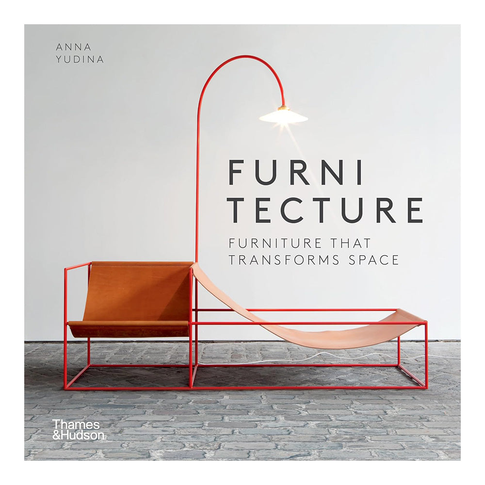 Furnitecture: Furniture That Transforms Space by Anna Yudina