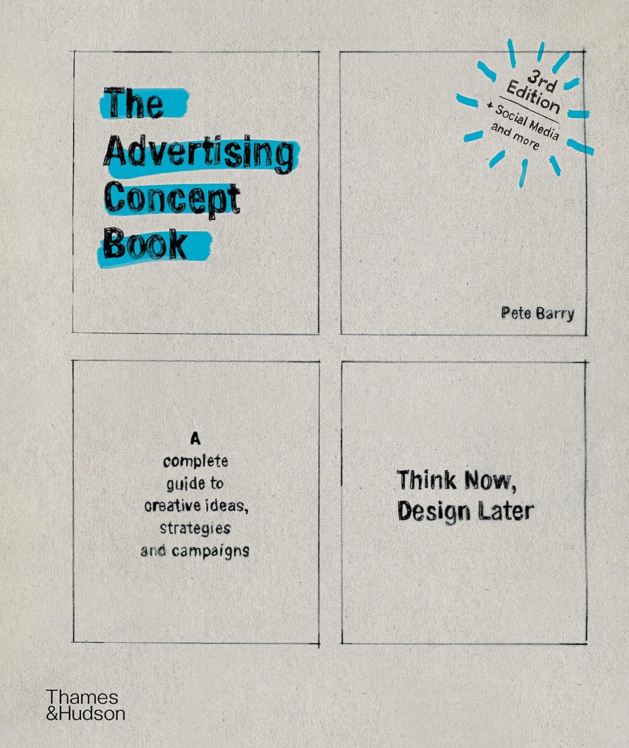 The Advertising Concept Book: Think Now, Design Later by Pete Barry