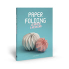 Paper Folding: Learn in a Weekend by Alisha McDonnell and Roisin McDonnell