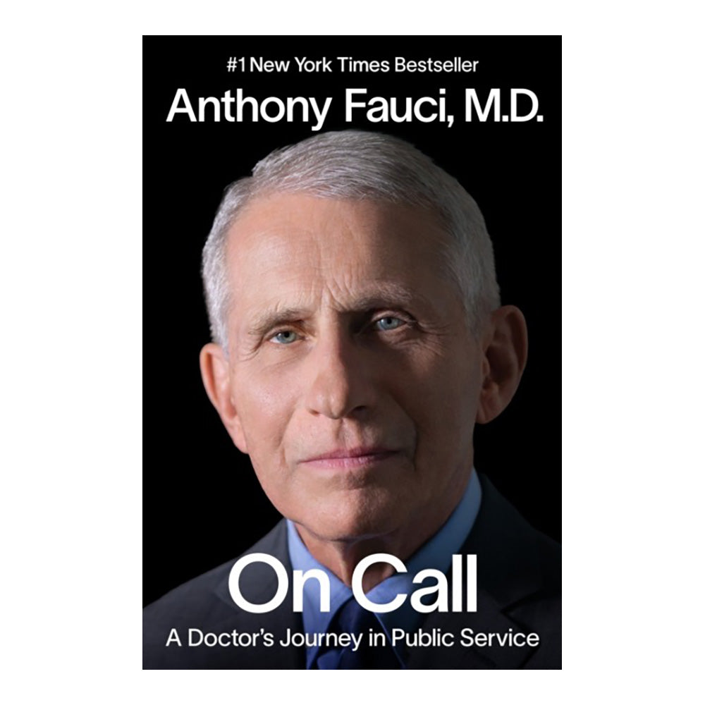 On Call: A Doctor's Journey in Public Service by Anthony Fauci