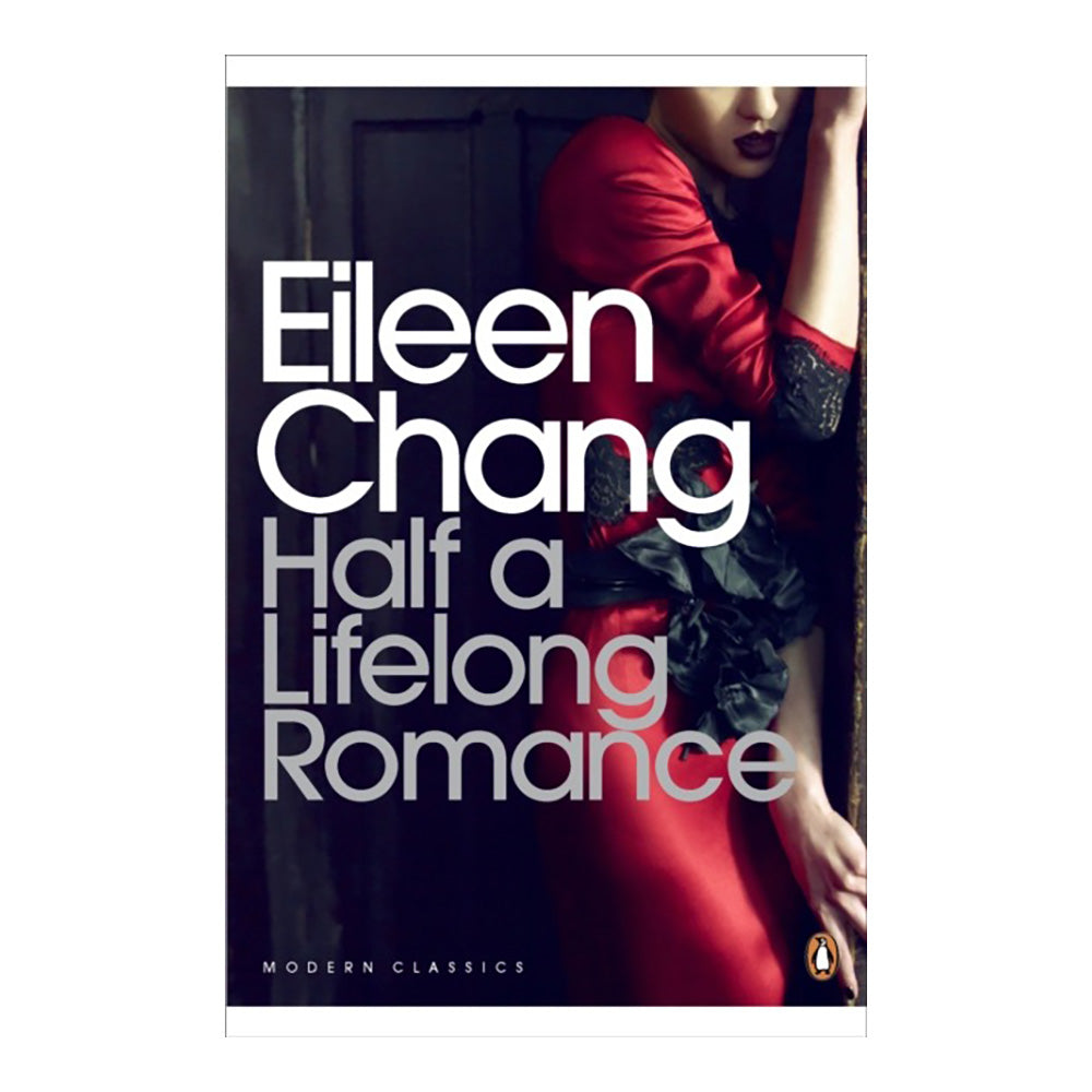 Half A Lifelong Romance by Eileen Chang