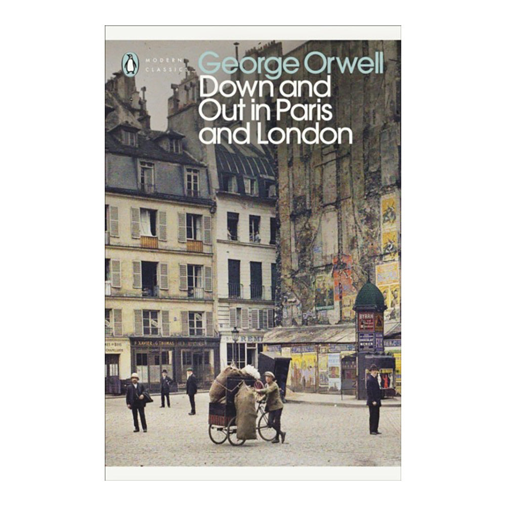 Down And Out In Paris And London by Orwell, George