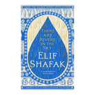 There Are Rivers In The Sky by Elif Shafak