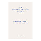 An Inconvenient Place by Jonathan Littell