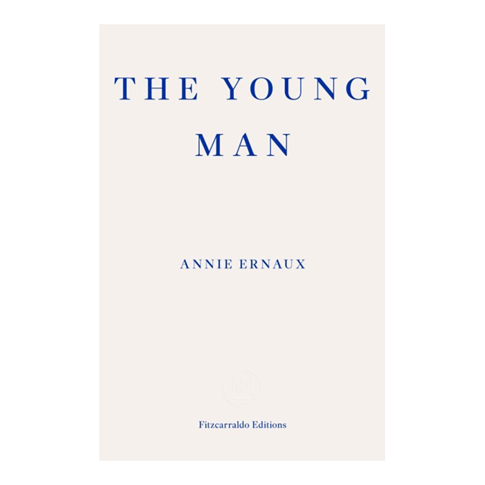 The Young Man by Annie Ernaux