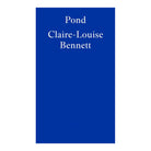 Pond by Claire-Louise Bennett