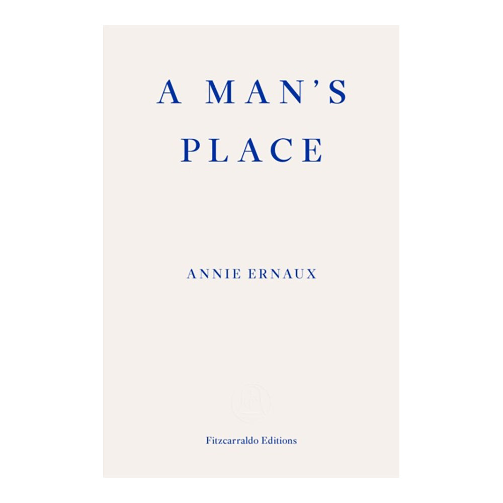 A Man's Place by Annie Ernaux