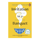 Invitation To A Banquet by Fuchsia Dunlop