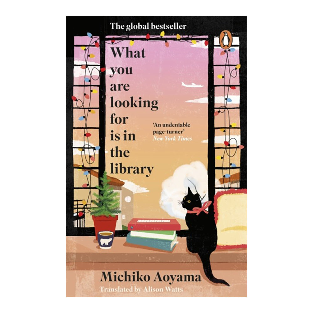 What You Are Looking For Is In The Library by Michiko Aoyama (author), Alison Watts (translator)